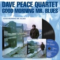 Peace Dave Quartet - Good Morning Mr. Blues i gruppen CD / Kommande / Blues hos Bengans Skivbutik AB (5560223)