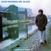 Peace Dave Quartet - Good Morning Mr. Blues (Vinyl Lp) i gruppen VINYL / Kommande / Blues hos Bengans Skivbutik AB (5560224)