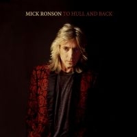 Ronson Mick - To Hull & Back (Coloured Vinyl Lp) i gruppen VI TIPSAR / Fredagsreleaser / Fredag den 30:e augusti 2024 hos Bengans Skivbutik AB (5560234)