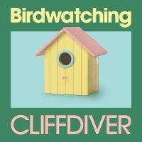 Cliffdiver - Birdwatching (Baby Blue Bird Vinyl) i gruppen VI TIPSAR / Fredagsreleaser / Fredag den 20:e september 2024 hos Bengans Skivbutik AB (5560388)