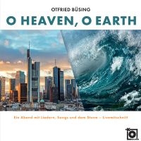 Büsing Otfried - O Heaven, O Earth i gruppen VI TIPSAR / Fredagsreleaser / Fredag den 6:e september 2024 hos Bengans Skivbutik AB (5560428)