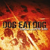 Dog Eat Dog - Walk With Me (Digipack) i gruppen VI TIPSAR / Fredagsreleaser / Fredag den 20:e september 2024 hos Bengans Skivbutik AB (5560643)