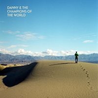 Danny & The Champions Of The World - You Are Not A Stranger Here i gruppen VINYL / Kommande / Pop-Rock hos Bengans Skivbutik AB (5560667)