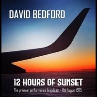 Bedford David - 12 Hours Of Sunset i gruppen VI TIPSAR / Fredagsreleaser / Fredag den 6:e september 2024 hos Bengans Skivbutik AB (5560843)