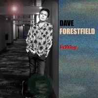 Dave Forestfield - Drifting i gruppen VI TIPSAR / Fredagsreleaser / Fredag den 16:e augusti hos Bengans Skivbutik AB (5560853)