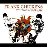 Frank Chickens - Ninja Legends 1983-1989 i gruppen CD / Kommande / Pop-Rock hos Bengans Skivbutik AB (5561144)