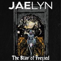 Jaelyn - The Star Of Freyied i gruppen VI TIPSAR / Fredagsreleaser / Fredag den 6:e september 2024 hos Bengans Skivbutik AB (5561194)