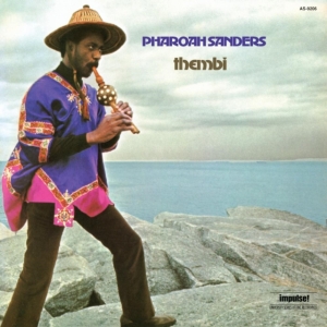 Pharoah Sanders - Thembi i gruppen VI TIPSAR / Fredagsreleaser / Fredag den 9:e augusti hos Bengans Skivbutik AB (5561286)
