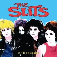 Slits The - In The Beginning i gruppen CD / Kommande / Pop-Rock hos Bengans Skivbutik AB (5561360)