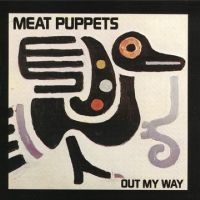 Meat Puppets - Out My Way i gruppen VI TIPSAR / Fredagsreleaser / Fredag den 13:e september 2024 hos Bengans Skivbutik AB (5561555)