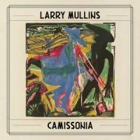 Mullins Larry - Camissonia (180G) i gruppen VI TIPSAR / Fredagsreleaser / Fredag den 13:e september 2024 hos Bengans Skivbutik AB (5561611)