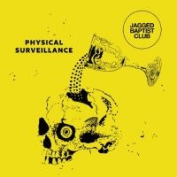 Jagged Baptist Club - Physical Surveillance i gruppen VINYL / Kommande / Pop-Rock hos Bengans Skivbutik AB (5561689)