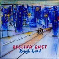 Rolling Rust - Rough Road i gruppen VI TIPSAR / Fredagsreleaser / Fredag den 20:e september 2024 hos Bengans Skivbutik AB (5561699)