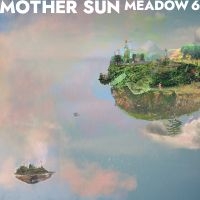 Mother Sun - Meadow 6 (Transparent Ice Blue Viny i gruppen VINYL / Kommande / Pop-Rock hos Bengans Skivbutik AB (5561772)