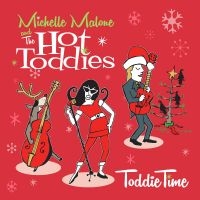 Malone Michelle And The Hot Toddie - Toddie Time i gruppen VINYL / Kommande / Pop-Rock hos Bengans Skivbutik AB (5561779)