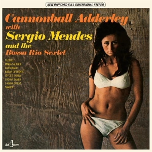 Cannonball Adderley & Sérgio Mendes - And The Bossa Rio Sextet i gruppen ÖVRIGT / Övrigt / aub hos Bengans Skivbutik AB (5561927)