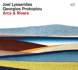 Joel Lyssarides & Georgios Prokopio - Arcs & Rivers i gruppen CD / Kommande / Jazz hos Bengans Skivbutik AB (5562151)