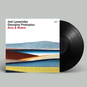 Joel Lyssarides & Georgios Prokopio - Arcs & Rivers i gruppen VINYL / Kommande / Jazz hos Bengans Skivbutik AB (5562163)