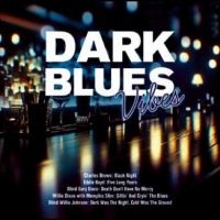 Vartious Artists - Dark Blues Vibes i gruppen VI TIPSAR / Fredagsreleaser / Fredag den 6:e september 2024 hos Bengans Skivbutik AB (5562197)