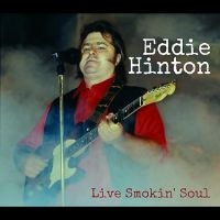 Hinton Eddie - Live Smokin Soul i gruppen CD / Kommande / Pop-Rock hos Bengans Skivbutik AB (5562271)