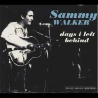 Walker Sammy - Days I Left Behind i gruppen VI TIPSAR / Fredagsreleaser / Fredag den 11:e oktober 2024 hos Bengans Skivbutik AB (5562273)