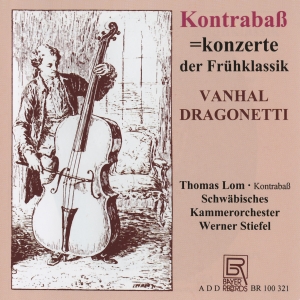 Vanhal/Dragonetti - Concertos For Double Bass By Vanhal i gruppen CD / Klassiskt hos Bengans Skivbutik AB (5562281)