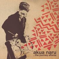 Akua Naru - The Journey Aflame i gruppen VINYL / Kommande / Hip Hop-Rap,Pop-Rock hos Bengans Skivbutik AB (5562304)