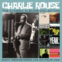 Rouse Charlie - Classic Albums Collection The (4 Cd i gruppen VI TIPSAR / Fredagsreleaser / Fredag den 20:e september 2024 hos Bengans Skivbutik AB (5562366)