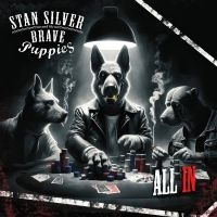 Stan Silver And The Brave Puppies - All In i gruppen VINYL / Kommande / Pop-Rock hos Bengans Skivbutik AB (5562382)