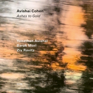 Avishai Cohen Quartet - Ashes To Gold i gruppen CD / Kommande / Jazz hos Bengans Skivbutik AB (5562597)