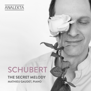 Mathieu Gaudet - Schubert: The Secret Melody i gruppen CD / Kommande / Klassiskt hos Bengans Skivbutik AB (5562612)