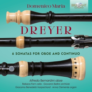 Alfredo Bernardini - Dreyer: 6 Sonatas For Oboe & Contin i gruppen CD / Kommande / Klassiskt hos Bengans Skivbutik AB (5562634)