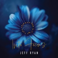 Ryan Jeff - Into Focus i gruppen VI TIPSAR / Fredagsreleaser / Fredag den 27:e september 2024 hos Bengans Skivbutik AB (5562652)