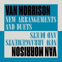 Van Morrison - New Arrangements And Duets i gruppen VI TIPSAR / Fredagsreleaser / Fredag den 27:e september 2024 hos Bengans Skivbutik AB (5562702)