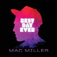 Miller Mac - Best Day Ever i gruppen VI TIPSAR / Fredagsreleaser / Fredag den 4:e oktober 2024 hos Bengans Skivbutik AB (5563465)