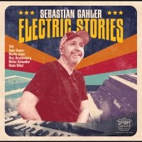 Gahler Sebastian - Electric Stories i gruppen VI TIPSAR / Fredagsreleaser / Fredag den 25:e oktober 2024 hos Bengans Skivbutik AB (5563706)