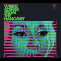 Various Artists - Weird Scenes From The Hangout (Psyc i gruppen CD / Kommande / Pop-Rock hos Bengans Skivbutik AB (5563715)