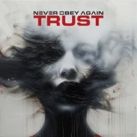 Never Obey Again - Trust (Digipack) i gruppen CD / Kommande / Hårdrock hos Bengans Skivbutik AB (5563779)