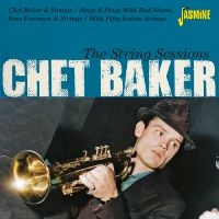 Chet Baker - The String Sessions i gruppen VI TIPSAR / Fredagsreleaser / Fredag den 13:e september 2024 hos Bengans Skivbutik AB (5564049)