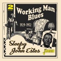 Sleepy John Estes - Working Man Blues, 1929-1952 i gruppen VI TIPSAR / Fredagsreleaser / Fredag den 13:e september 2024 hos Bengans Skivbutik AB (5564051)