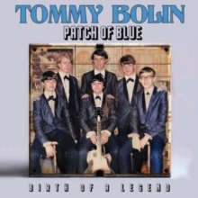 Tommy Bolin - Patch Of Blue - Birth Of A Legend (Digi) i gruppen CD / Pop-Rock hos Bengans Skivbutik AB (5564414)