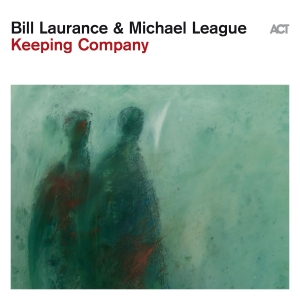 Bill Laurance & Michael League - Keeping Company i gruppen CD / Kommande / Jazz hos Bengans Skivbutik AB (5564436)