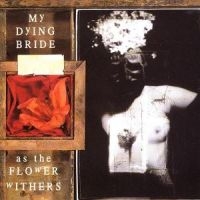 My Dying Bride - As The Flower Withers i gruppen CD / Hårdrock hos Bengans Skivbutik AB (5564455)