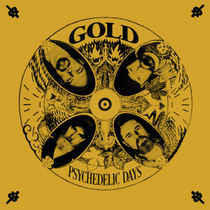 Gold (Guldfärgad Vinyl) - Psychedelic Days i gruppen VINYL / Kommande / Pop-Rock hos Bengans Skivbutik AB (5564480)