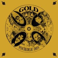 Gold - Psychedelic Days i gruppen VI TIPSAR / Fredagsreleaser / Fredag den 4:e oktober 2024 hos Bengans Skivbutik AB (5564480)