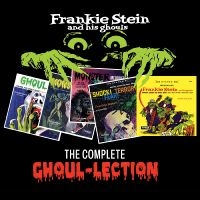 Franke Stein & His Ghouls - Complete Ghoul-Lection i gruppen CD / Nyheter / Pop-Rock hos Bengans Skivbutik AB (5564576)