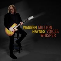 Warren Haynes - Million Voices Whisper i gruppen CD / Nyheter / Pop-Rock hos Bengans Skivbutik AB (5564614)