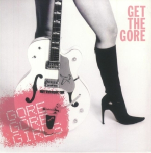 Gore Gore Girls - Get The Gore (Red Vinyl) i gruppen VI TIPSAR / Fredagsreleaser / Fredag den 11:e oktober 2024 hos Bengans Skivbutik AB (5564660)