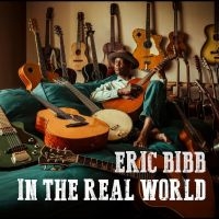 Bibb Eric - Eric Bibb In The Real World i gruppen CD / Kommande / Blues hos Bengans Skivbutik AB (5564682)