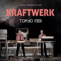 Kraftwerk - Tokyo 1981 / Radio Transmission i gruppen CD / Kommande / Hårdrock hos Bengans Skivbutik AB (5564724)